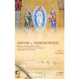 Adevar si demonstratie - Adrian Lemeni, editura Basilica