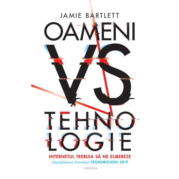 Oameni vs Tehnologie - Jamie Bartlett, editura Nemira