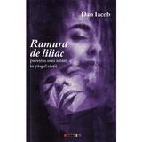 Ramura de liliac - Dan Iacob, editura Eikon