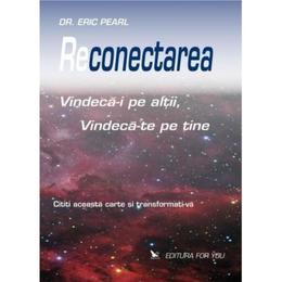 Reconectarea - Eric Pearl, editura For You