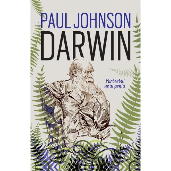 Darwin, portetul unui geniu - Paul Johnson, editura Humanitas