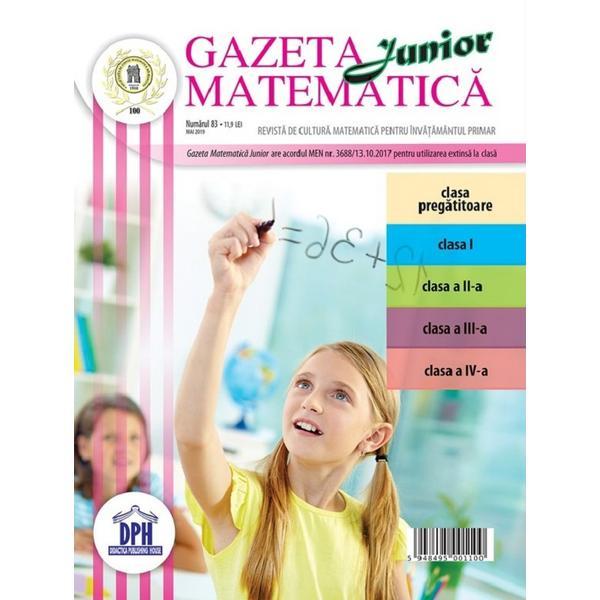 Gazeta matematica junior nr. 83 mai 2019, editura Didactica Publishing House