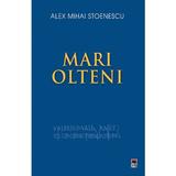 Mari olteni - Alex Mihai Stoenescu, editura Rao