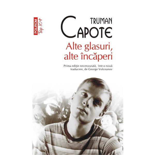 Alte glasuri, alte incaperi - Truman Capote, editura Polirom