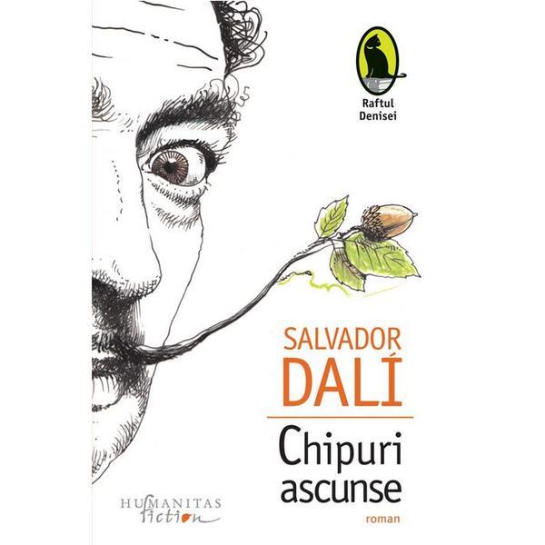 Chipuri ascunse - Salvador Dali, editura Humanitas