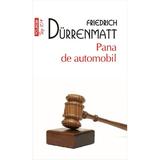 Pana de automobil - Friedrich Durrenmatt, editura Polirom