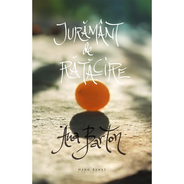 Juramant de ratacire - Ana Barton, editura Herg Benet