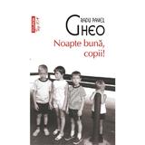 Noapte buna, copii! - Radu Pavel Gheo, editura Polirom