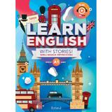 Learn English with Stories! Tanulj angolul tortenetekkel! Nyelvi A1 szint, editura Roland