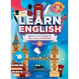 Learn English with Stories! Tanulj angolul tortenetekkel! Nyelvi A1 szint, editura Roland