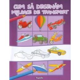 Cum sa desenam mijloace de transport, editura Aquila