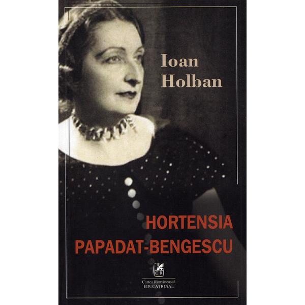 Hortensia Papadat-Bengescu - Ioan Holban, editura Cartea Romaneasca