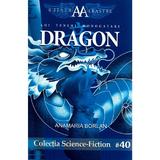 Dragon. Seria Aripile Albastre. Vol.1 - Anamaria Borlan, editura Pavcon
