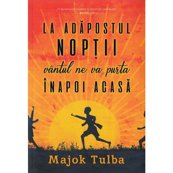 la adapostul noptii vantul ne va purta inapoi acasa - majok tulba