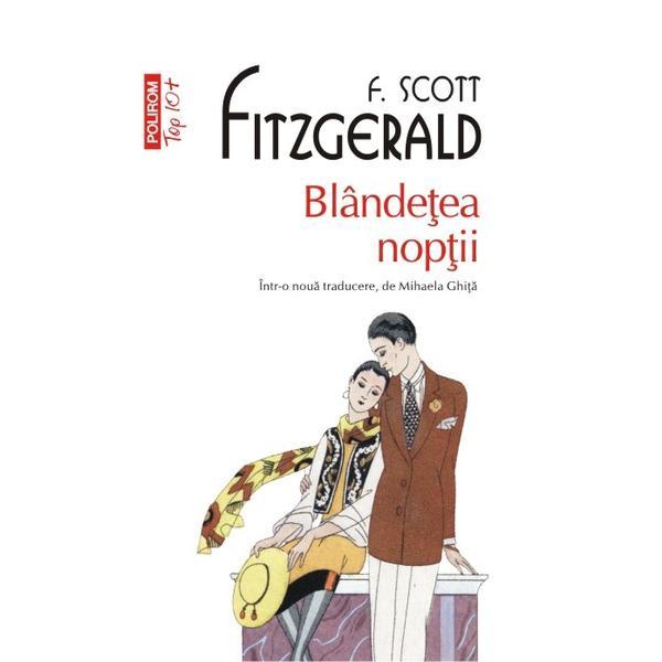 Blandetea noptii - F. Scott Fitzgerald, editura Polirom