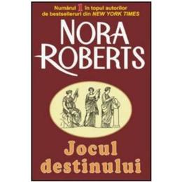 Jocul destinului - Nora Roberts, editura Orizonturi