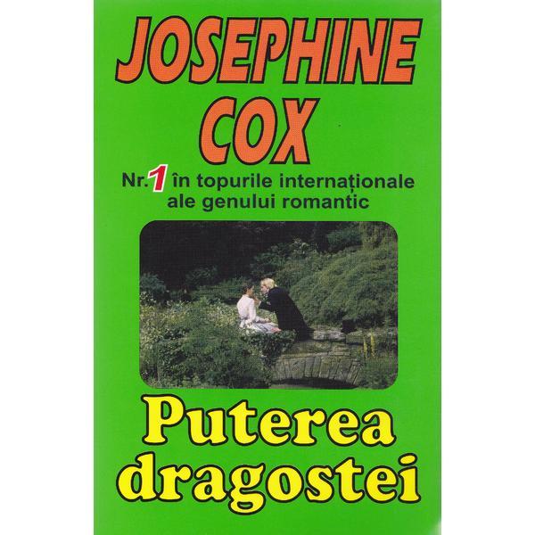 Puterea Dragostei - Josephine Cox, editura Orizonturi
