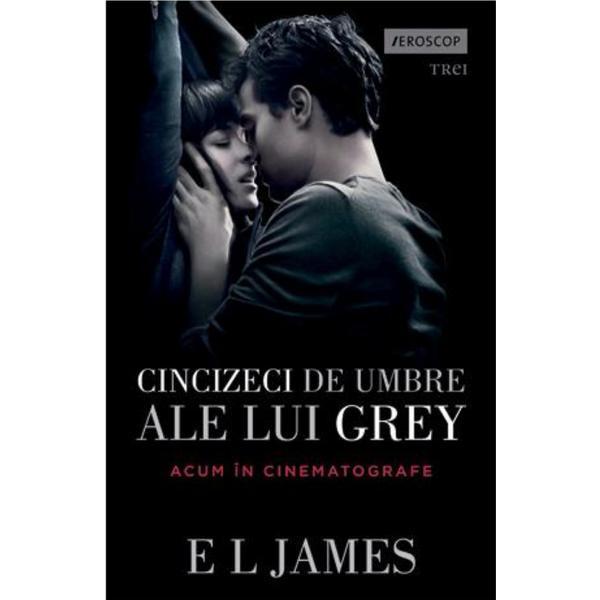 Cincizeci de umbre ale lui Grey - E.L. James, editura Trei