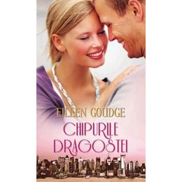 Chipurile dragostei - Eileen Goudge, editura Litera