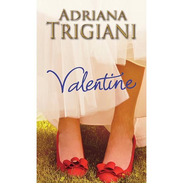 Valentine - Adriana Trigiani, editura Litera