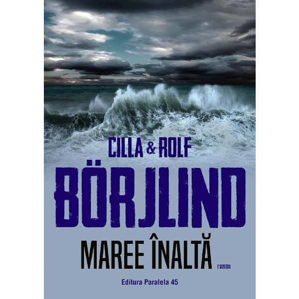 Maree inalta - Cilla Borjlind, Rolf Borjlind, editura Paralela 45