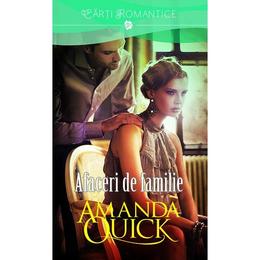 Afaceri De Familie - Amanda Quick, editura Litera