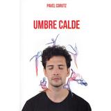 Umbre calde - Pavel Corutz, editura Stefan