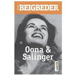 Oona si Salinger - Frederic Beigbeder, editura Trei