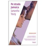 Pe Strada Jamaica - Samantha Young, editura Trei