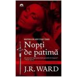 Fratia pumnalului negru vol.1: Nopti de patima - J.R. Ward, editura Leda