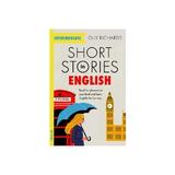 Short Stories in English  for Intermediate Learners - Olly Richards, editura The History Press