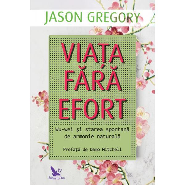 Viata fara efort - Jason Gregory, editura For You