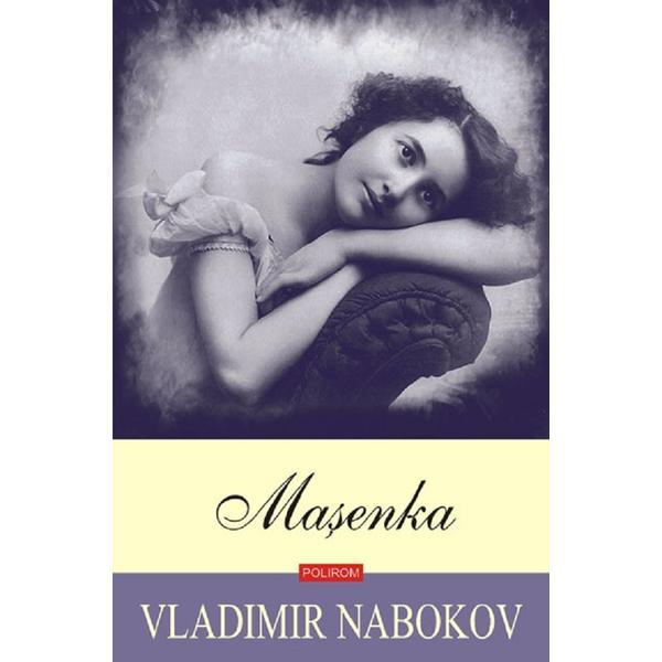 Masenka - Vladimir Nabokov, editura Polirom