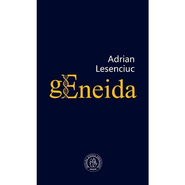 Geneida - Adrian Lesenciuc, editura Scoala Ardeleana