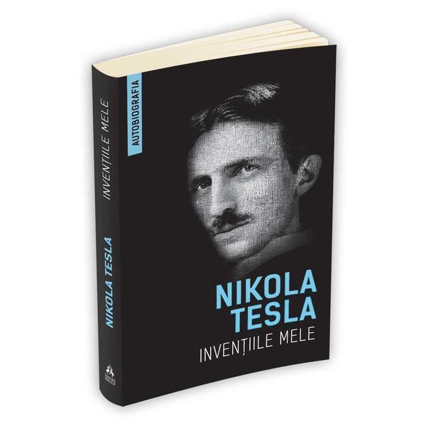 Inventiile mele - Nikola Tesla, editura Herald