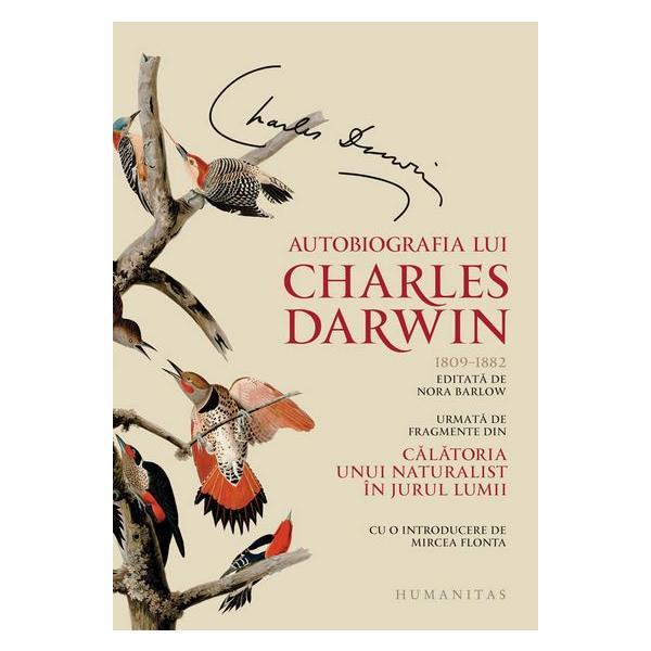 Autobiografia lui Charles Darwin - Nora Barlow, editura Humanitas