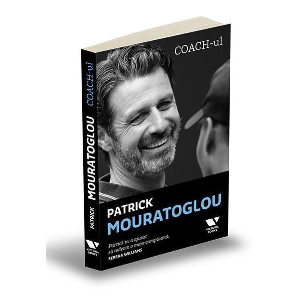 Coach-ul - Patrick Mouratoglou, editura Publica