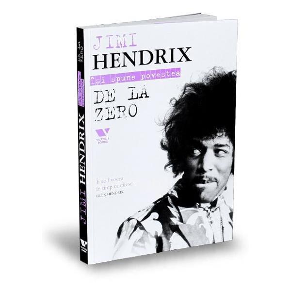 Jimi Hendrix. De La Zero - Leon Hendrix, editura Publica