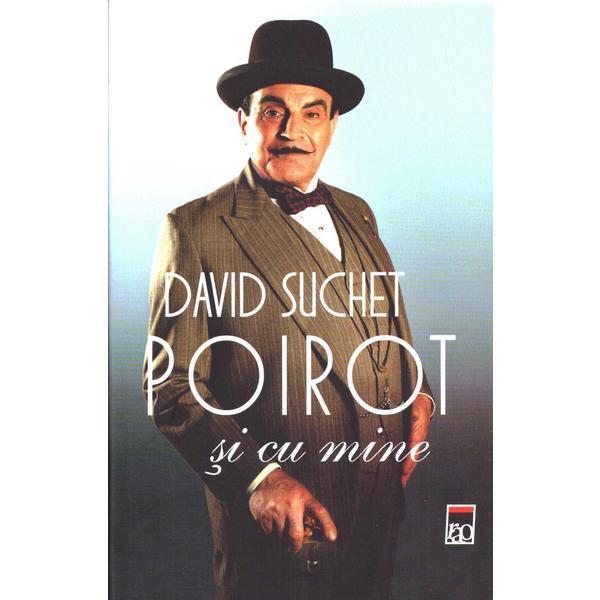 Poirot si cu mine - David Suchet, editura Rao