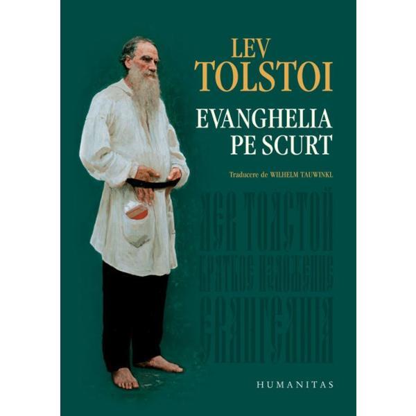 Evanghelia pe scurt - Lev Tolstoi, editura Humanitas