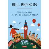 Insemnari de pe o insula mica - Bill Bryson, editura Polirom