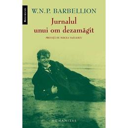 Jurnalul unui om dezamagit ed.2013 - W.N.P. Barbellion, editura Humanitas