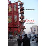 China jurnal in doi timpi - Andrei Bodiu, editura Tracus Arte