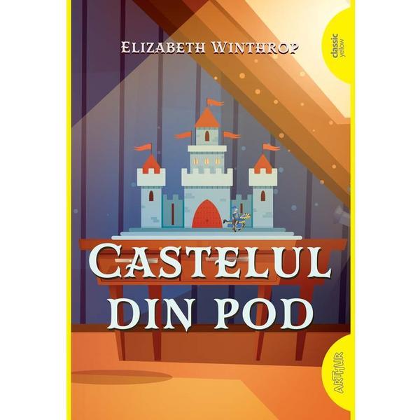 Castelul din pod - elizabeth winthrop