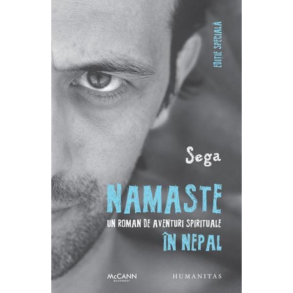 Namaste, Un Roman De Aventuri Spiritiuale In Nepal, editura Humanitas