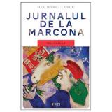 Jurnalul De La Marcona - Insemnarile - Ion Marculescu, editura Trei