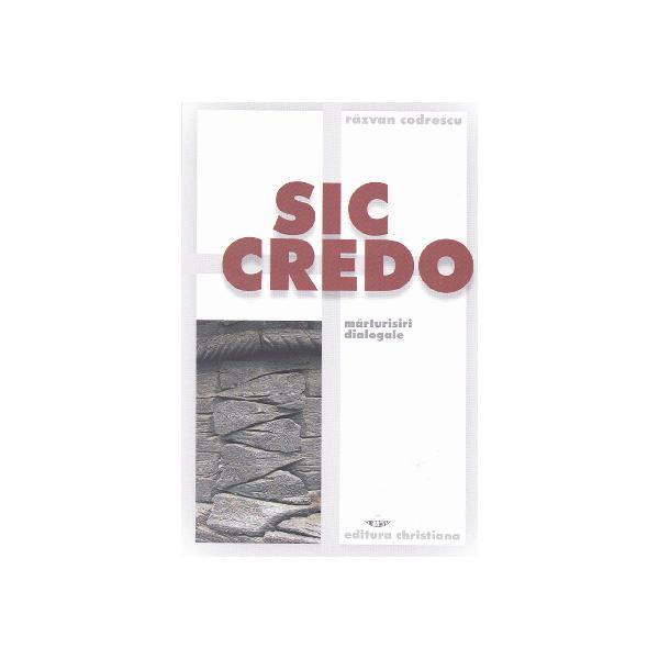 Sic credo - Razvan Codrescu, editura Christiana