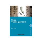 Noica. Vamile gazetariei - Ion Dur, editura Institutul European