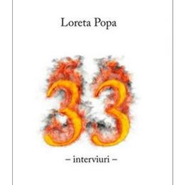 33 - Loreta Popa (interviuri), editura Tracus Arte