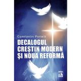 Decalogul crestin modern si noua reforma - Constantin Portelli, editura Neverland
